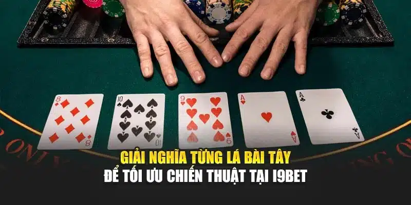 Ý Nghĩa Các Lá Bài Tây I9Bet – Giải Thích Chi Tiết & Dễ Hiểu 3 Giải nghĩa từng lá bài Tây để tối ưu chiến thuật tại I9Bet