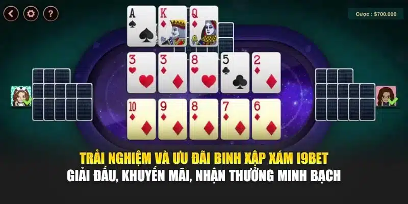 Cách Chơi Binh Xập Xám I9Bet – Chiến Thuật & Thắng Nhanh 4 Trải nghiệm và ưu đãi Binh Xập Xám I9Bet – Giải đấu, khuyến mãi, nhận thưởng minh bạch