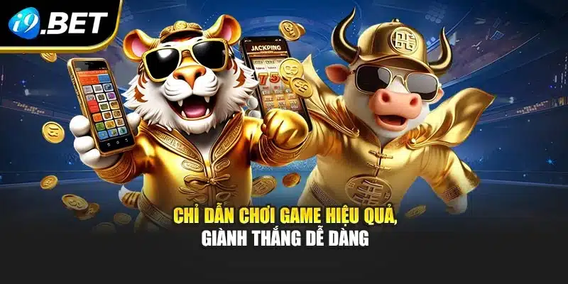 Nổ Hũ Club i9Bet Trải Nghiệm Kho Báu Số Đỏ Đầy Hấp Dẫn 4 Chỉ dẫn chơi game hiệu quả, giành thắng dễ dàng