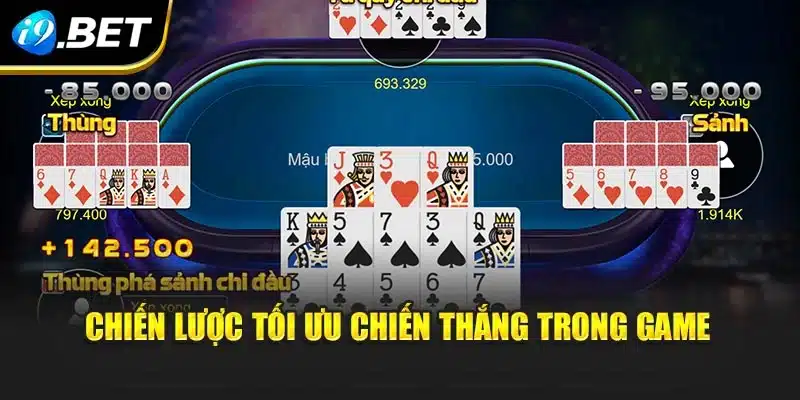 Mậu Binh i9Bet – Trải Nghiệm Hấp Dẫn Với Lối Chơi Đầy Kịch Tính 4 Chiến lược tối ưu khả năng chiến thắng trong game