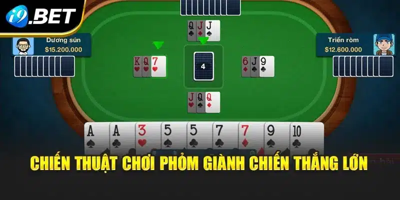 Phỏm – Trải Nghiệm Đánh Bài Chiến Thuật Và Kịch Tính Tại i9Bet 4 Chiến thuật chơi Phỏm giành chiến thắng lớn