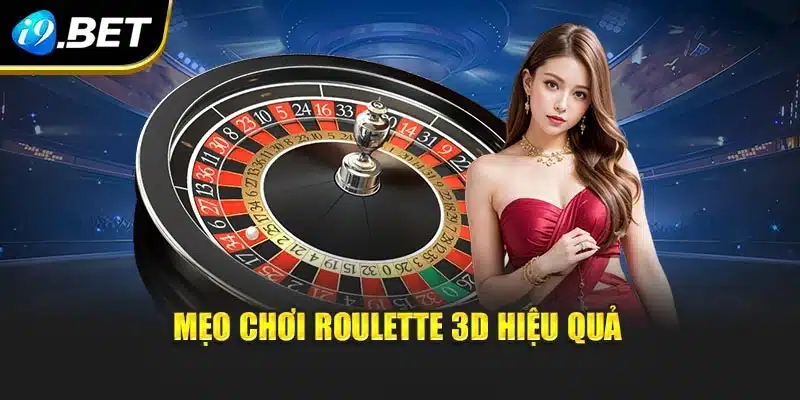 Roulette 3d i9Bet – Trải Nghiệm Game Mới Lạ Và Hấp Dẫn 4 Mẹo chơi roulette 3d hiệu quả