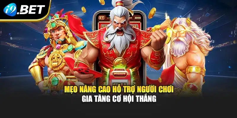 Mẹo Quay Slot Tại I9bet Độc Đáo Giúp Nâng Cao Hiệu Quả Chơi 3 Mẹo nâng cao hỗ trợ người chơi gia tăng cơ hội thắng