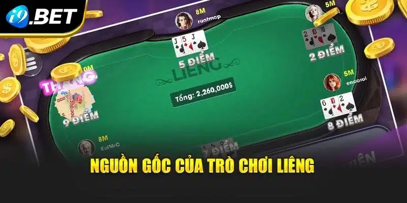 Bài Liêng – Hướng Dẫn Chi Tiết Cho Người Mới Bắt Đầu Tại i9Bet 2 Nguồn gốc của trò chơi Liêng