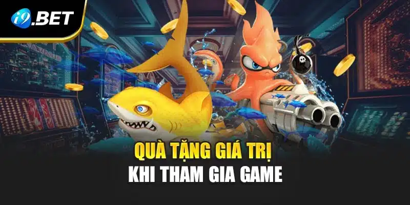 Bắn Cá Miễn Phí i9Bet - Nhận Quà Tặng Giá Trị Cho Tân Thủ 3 Quà tặng giá trị khi tham gia vào game