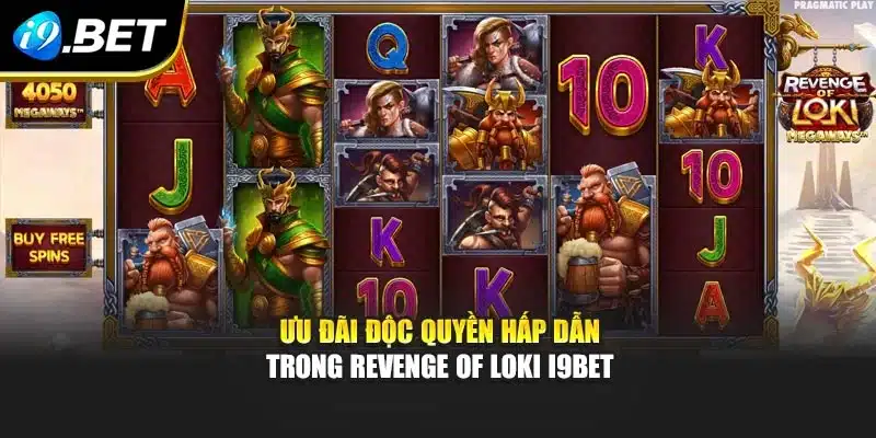Revenge Of Loki I9bet – Thiết Kế Độc Đáo Và Ưu Đãi Hấp Dẫn 4 Ưu đãi độc quyền hấp dẫn trong Revenge of Loki i9Bet