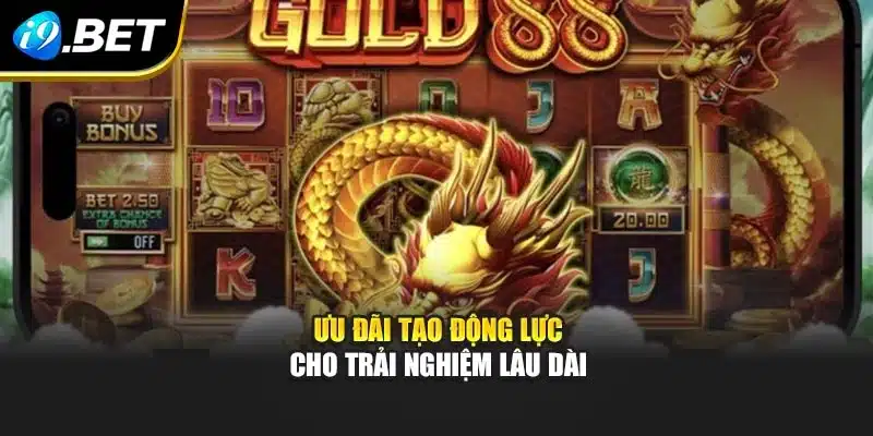 Trái Tim Của Rồng I9bet: Trải Nghiệm Quay Hũ Đầy Kịch Tính 4 Ưu đãi tạo động lực cho trải nghiệm lâu dài