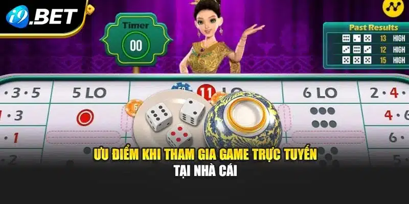 Thai Hi Lo I9bet – Trò Chơi Xúc Xắc Mới Lạ, Kịch Tính 3 Ưu điểm khi tham gia game trực tuyến tại nhà cái